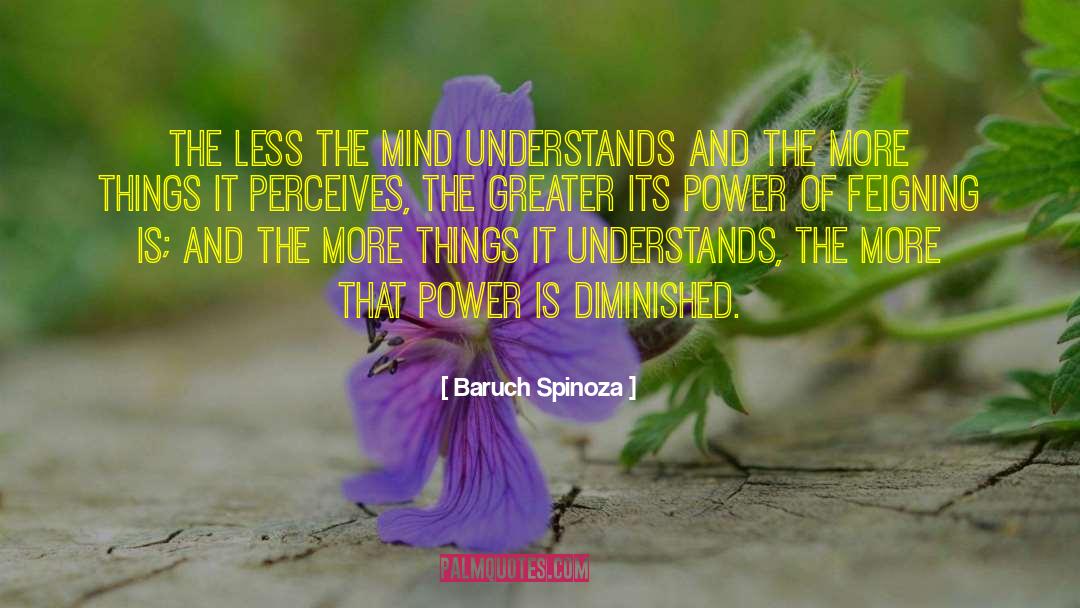 Feigning quotes by Baruch Spinoza