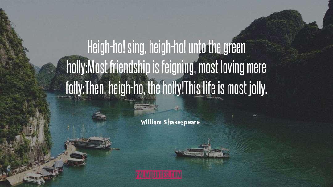 Feigning quotes by William Shakespeare