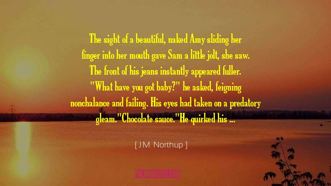 Feigning quotes by J.M. Northup