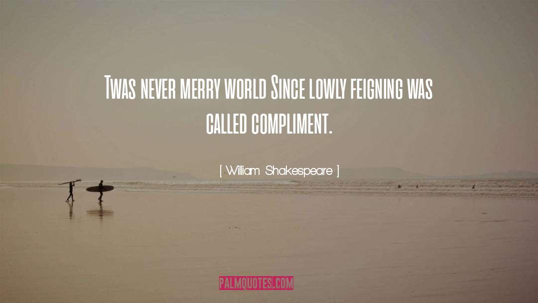 Feigning quotes by William Shakespeare