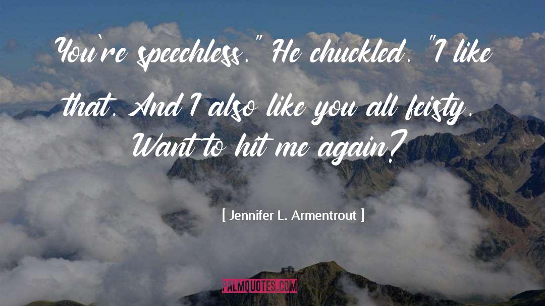Feisty quotes by Jennifer L. Armentrout