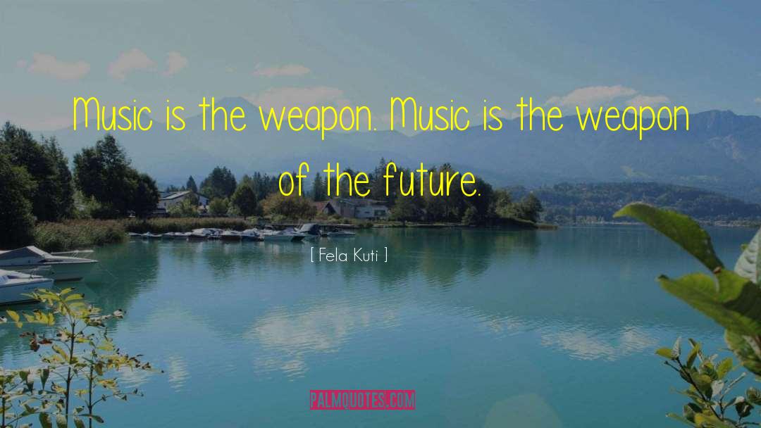 Fela quotes by Fela Kuti