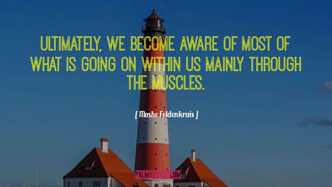 Feldenkrais quotes by Moshe Feldenkrais