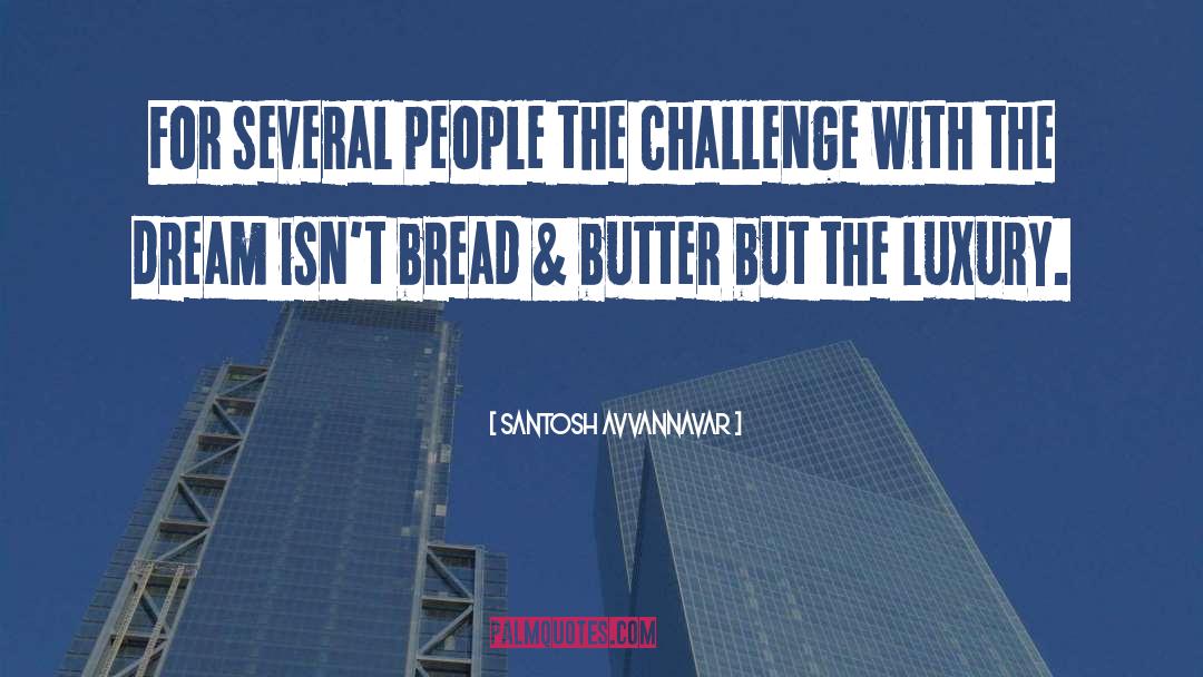 Feldkamp Bread quotes by Santosh Avvannavar