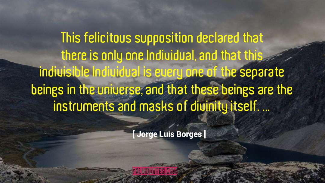 Felicitous quotes by Jorge Luis Borges