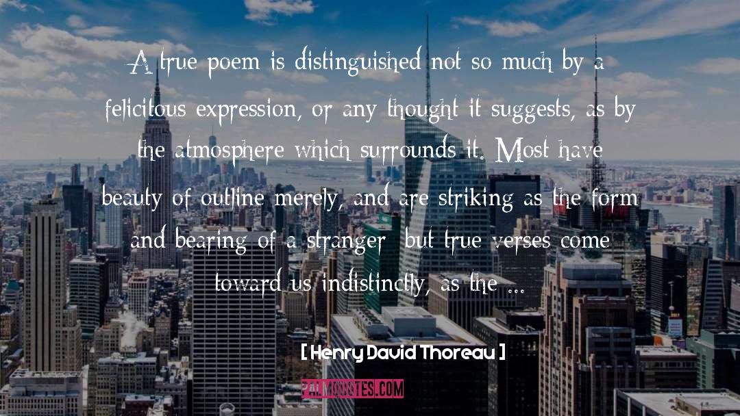 Felicitous quotes by Henry David Thoreau
