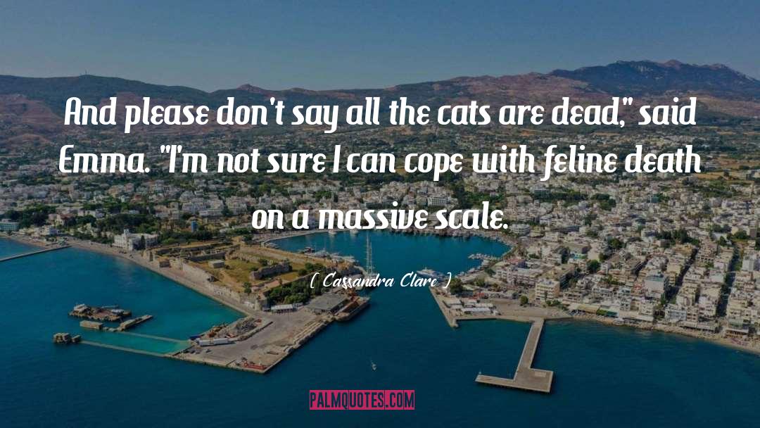 Feline quotes by Cassandra Clare