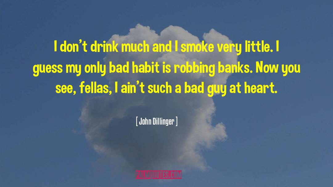 Fellas quotes by John Dillinger