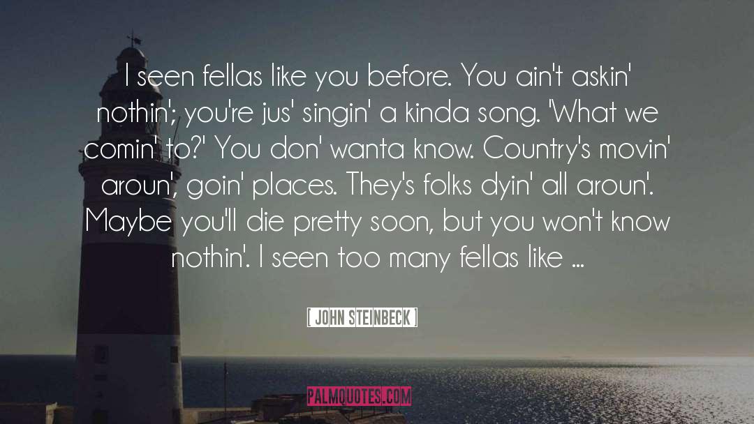 Fellas quotes by John Steinbeck