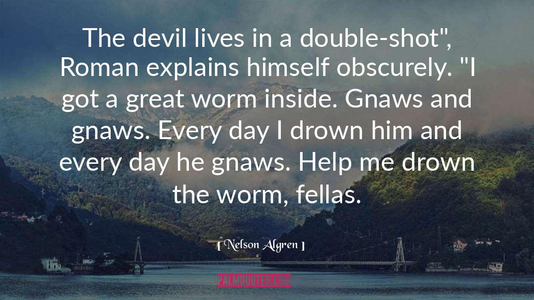 Fellas quotes by Nelson Algren