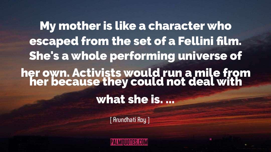 Fellini quotes by Arundhati Roy