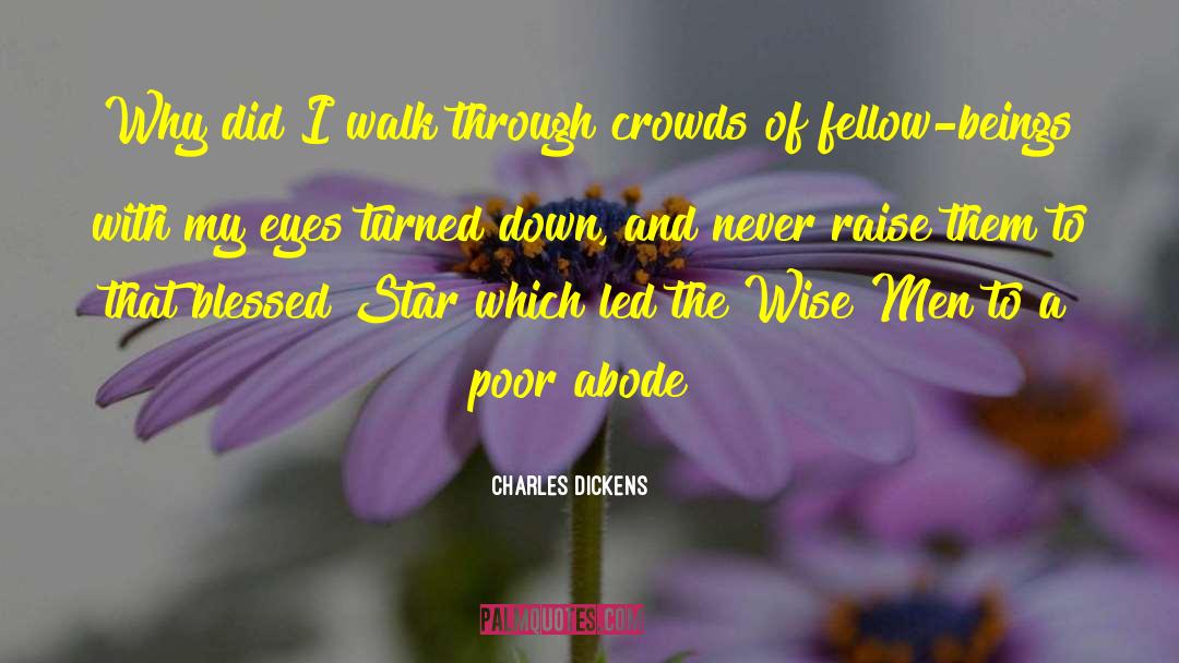 Fellow Beings quotes by Charles Dickens