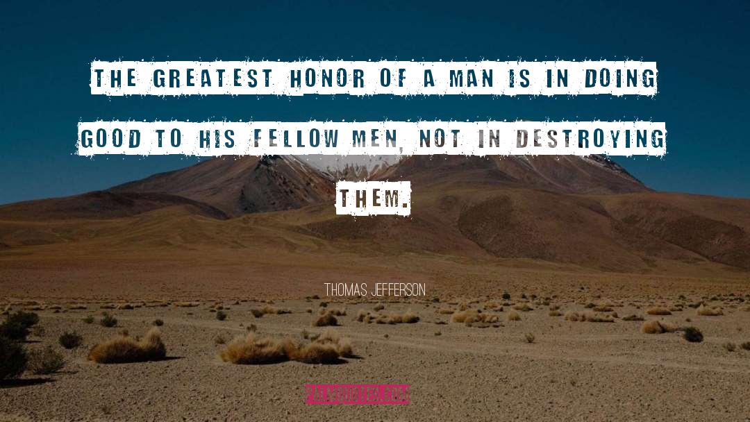 Fellow Man quotes by Thomas Jefferson