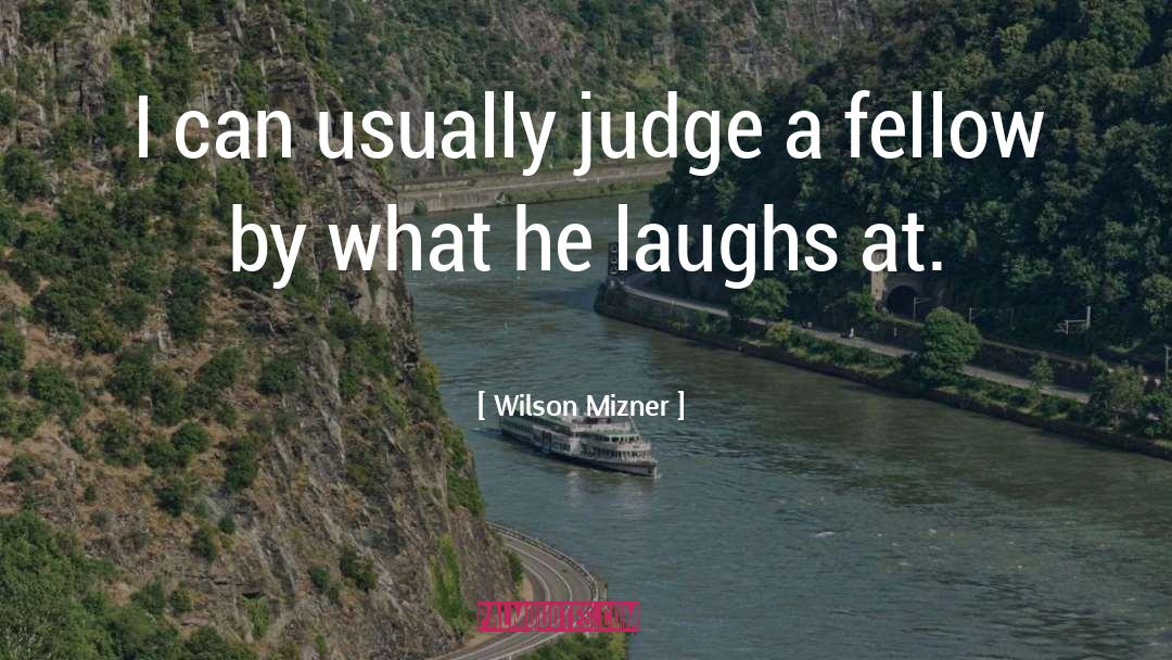 Fellow Sufferers quotes by Wilson Mizner