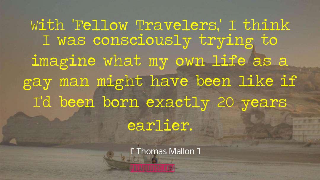 Fellow Travelers quotes by Thomas Mallon