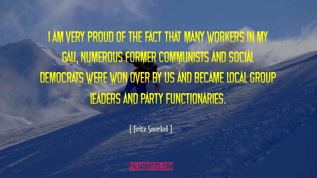 Fellow Workers quotes by Fritz Sauckel