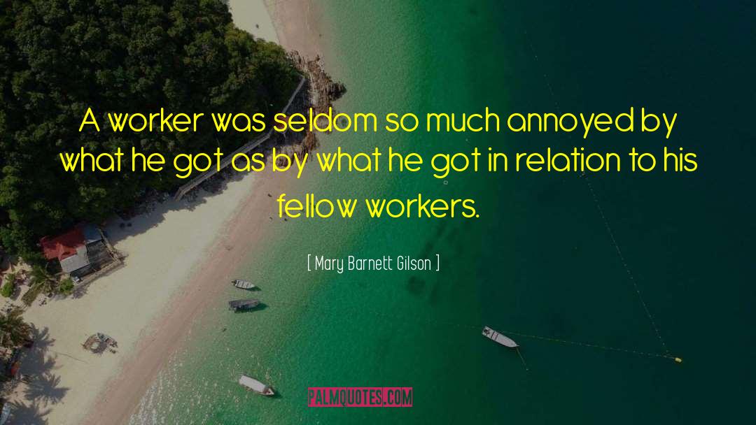 Fellow Workers quotes by Mary Barnett Gilson