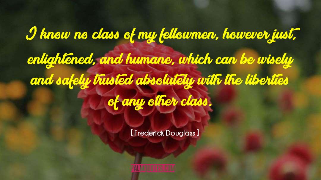Fellowmen quotes by Frederick Douglass