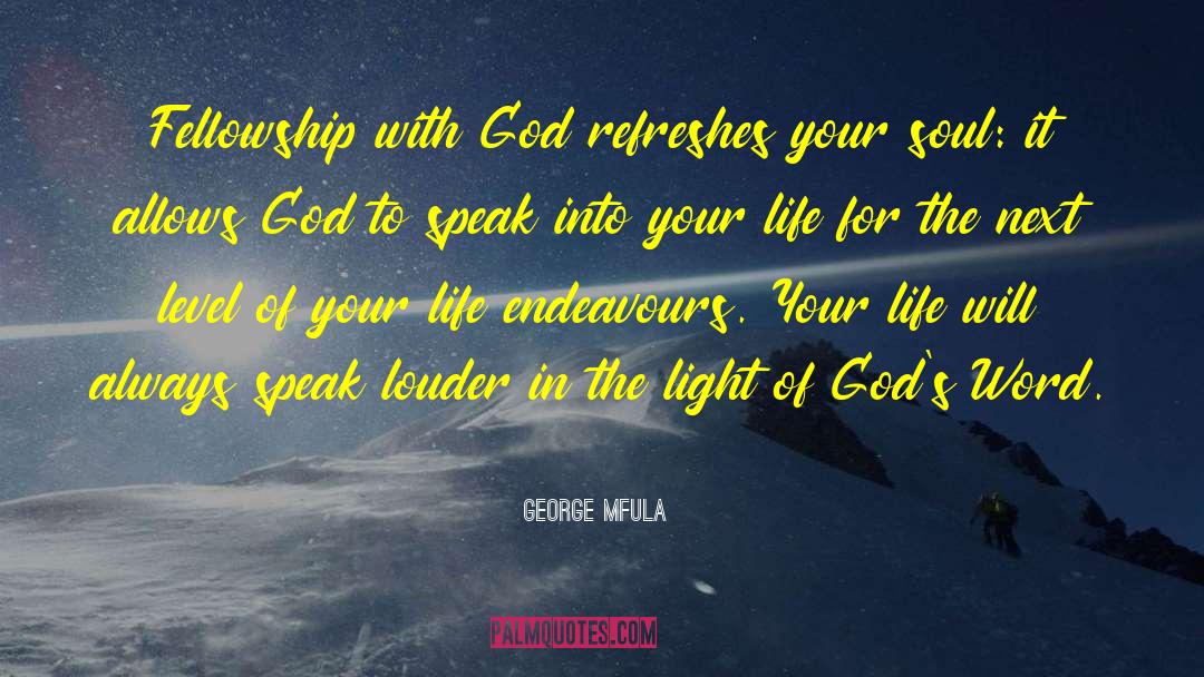 Fellowship quotes by George Mfula