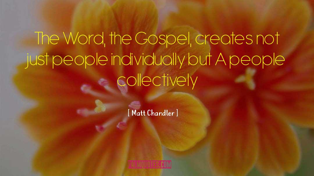 Fellowship quotes by Matt Chandler