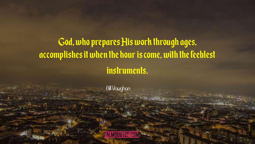 Fellowship With God quotes by Bill Vaughan