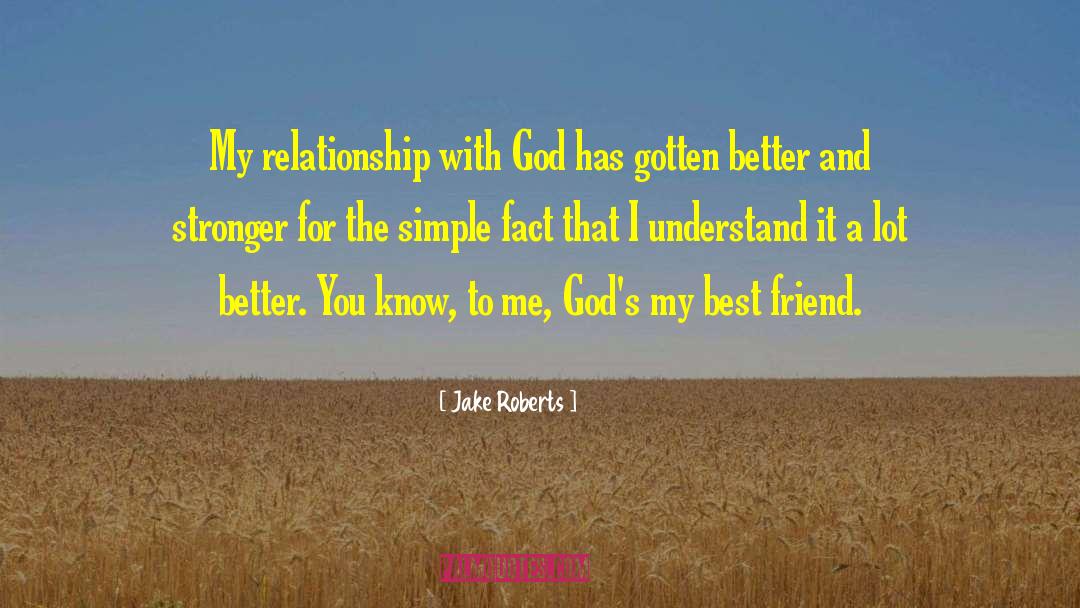 Fellowship With God quotes by Jake Roberts