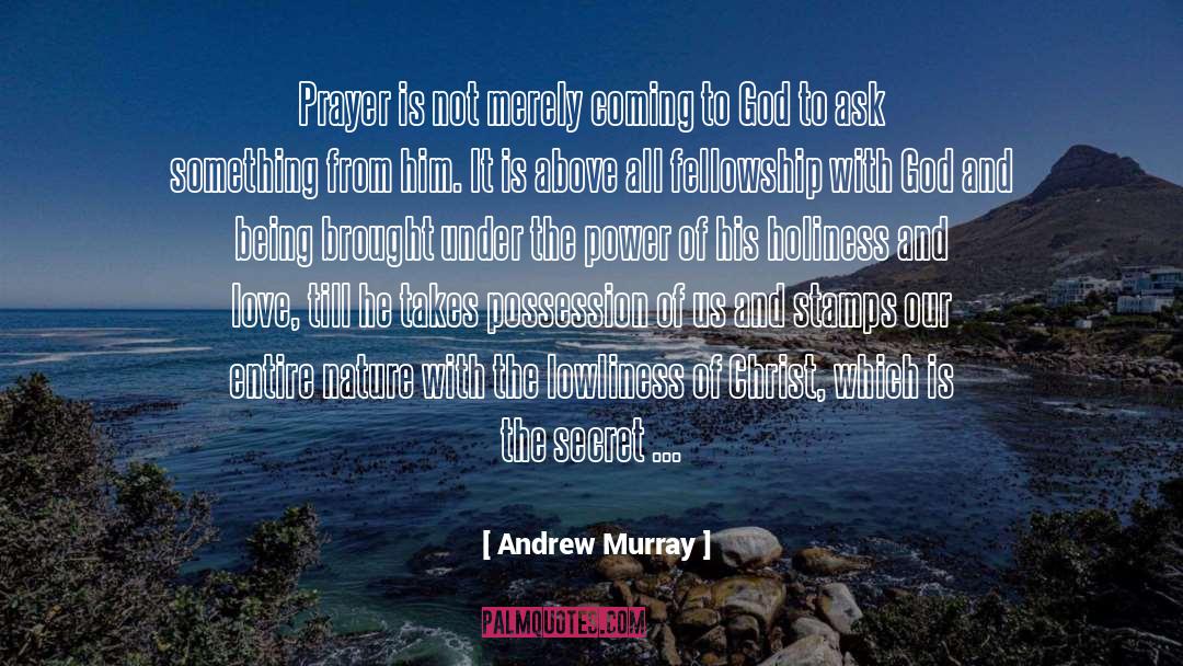 Fellowship With God quotes by Andrew Murray