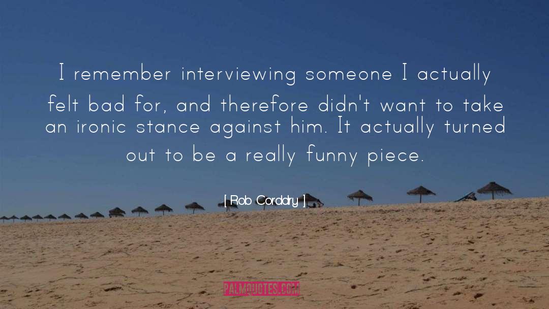 Felt quotes by Rob Corddry