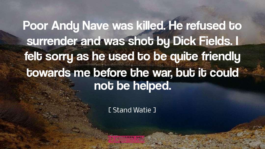 Felt Sorry quotes by Stand Watie