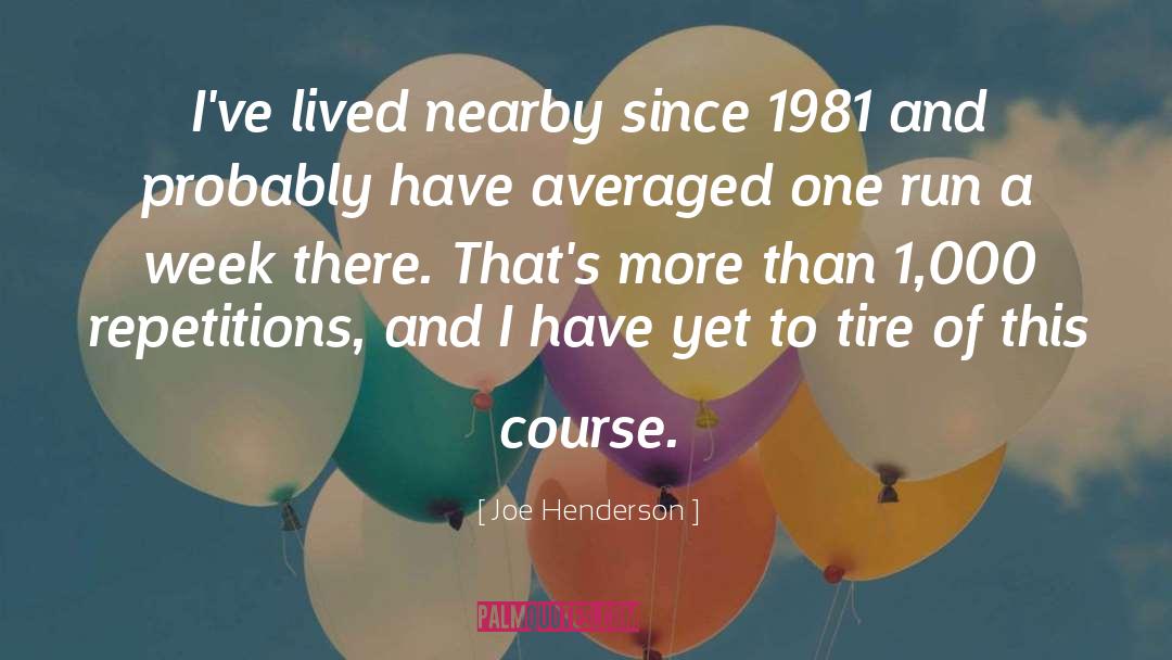 Feltz Tire quotes by Joe Henderson