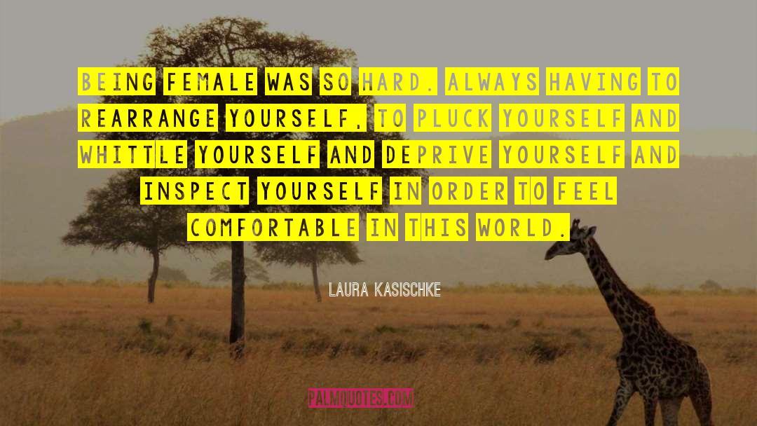 Female Beauty quotes by Laura Kasischke