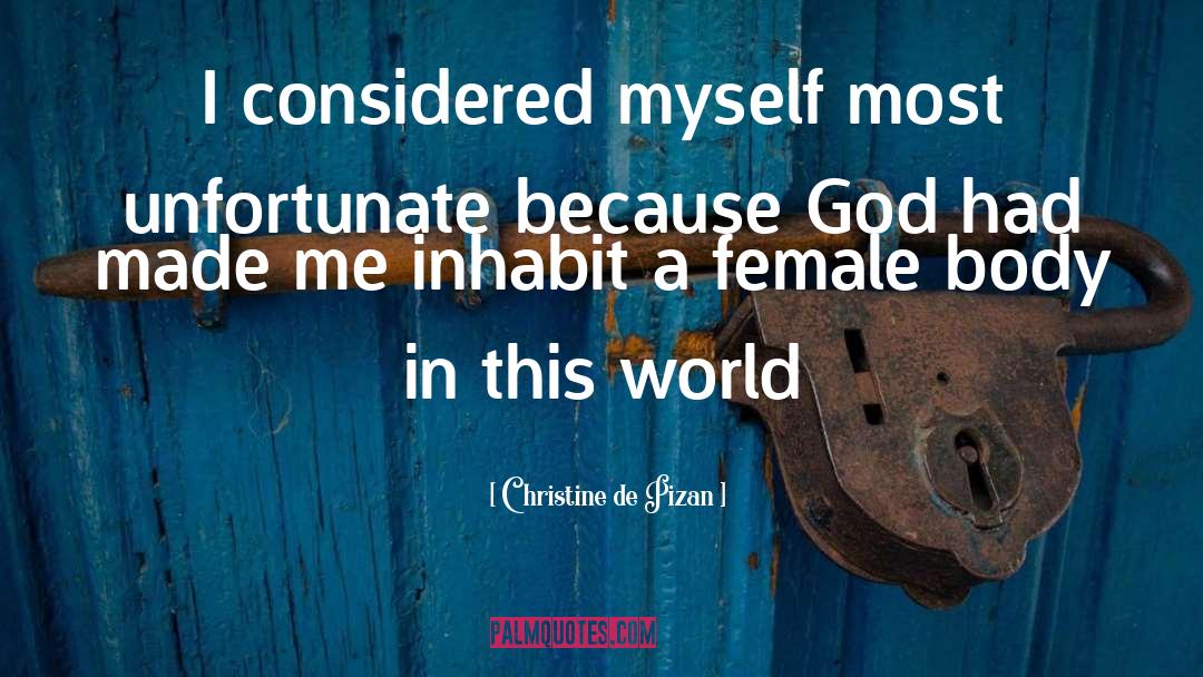 Female Body quotes by Christine De Pizan