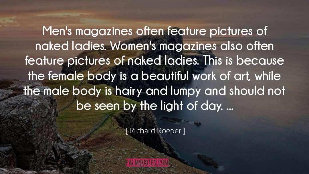 Female Body quotes by Richard Roeper