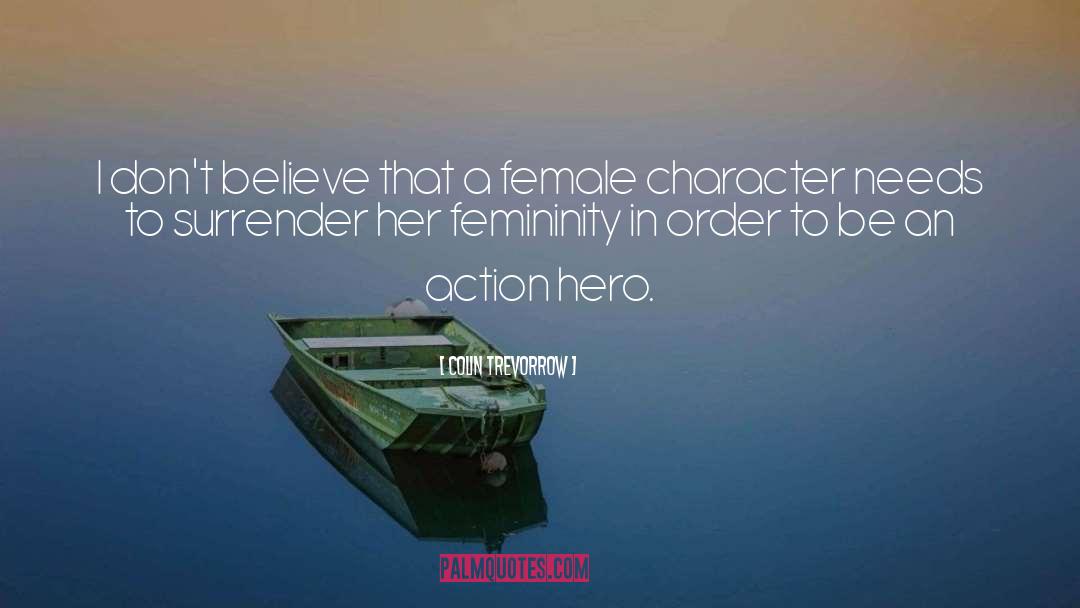 Female Character quotes by Colin Trevorrow