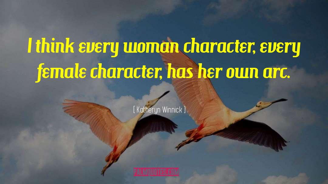 Female Character quotes by Katheryn Winnick