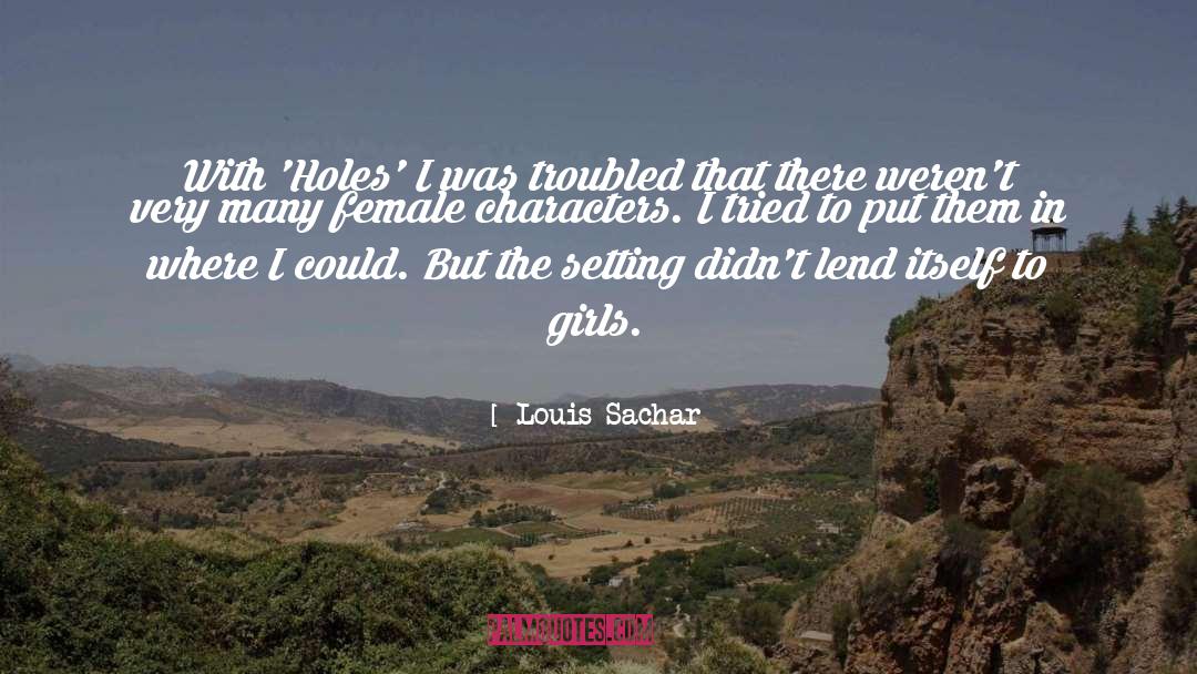 Female Characters quotes by Louis Sachar