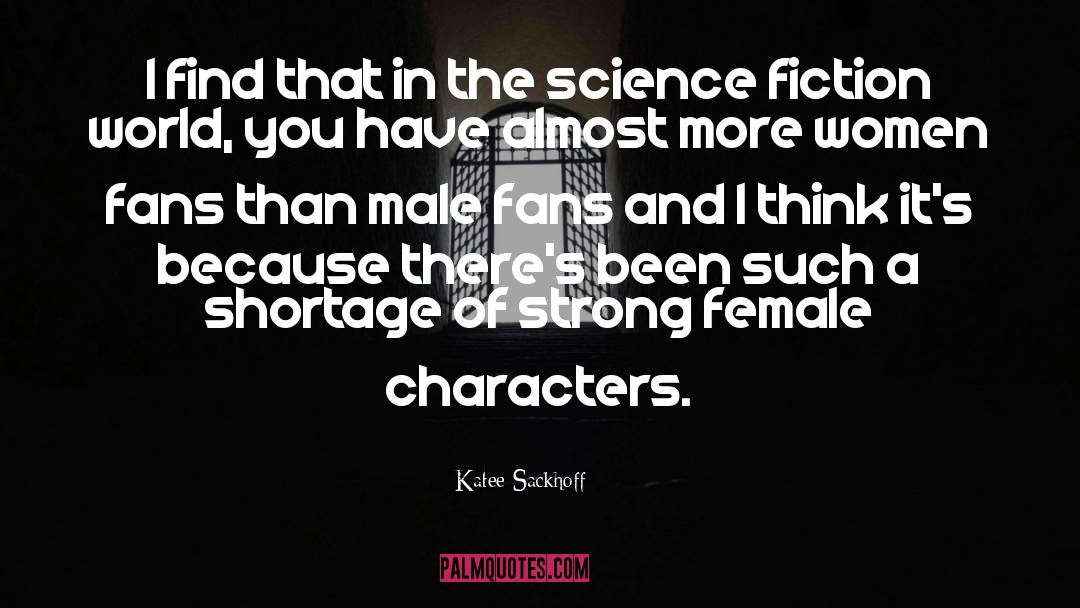 Female Characters quotes by Katee Sackhoff