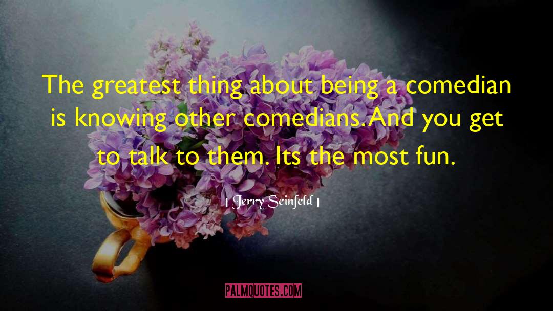 Female Comedian quotes by Jerry Seinfeld