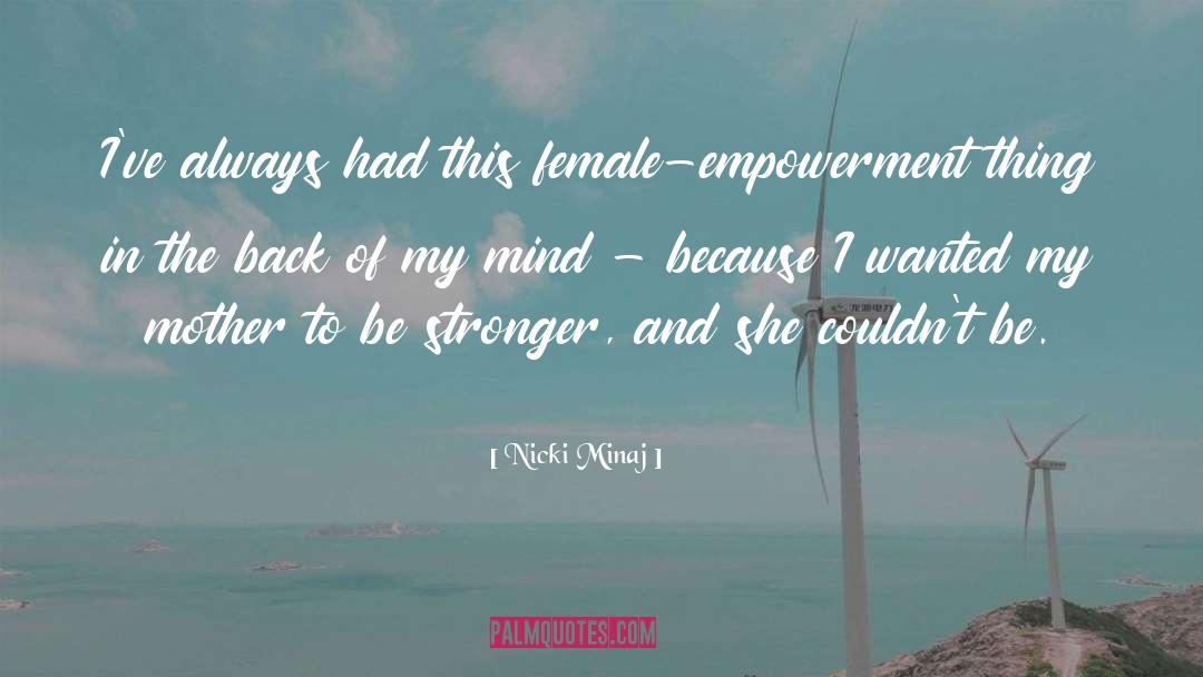 Female Empowerment quotes by Nicki Minaj