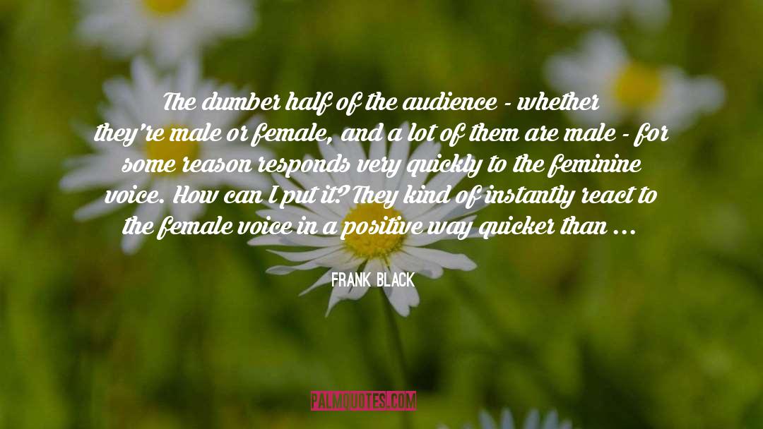 Female Empowerment quotes by Frank Black