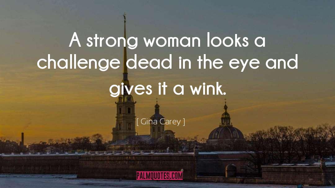 Female Empowerment quotes by Gina Carey