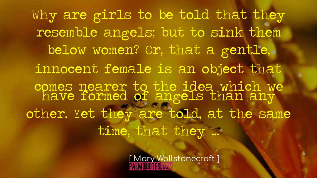 Female Foeticide quotes by Mary Wollstonecraft