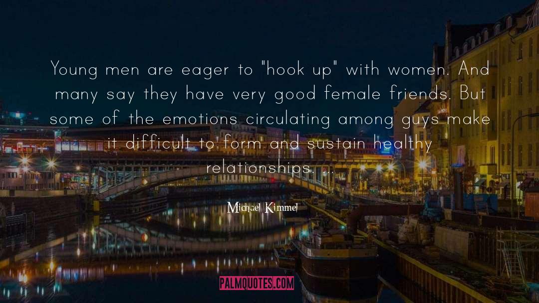 Female Friends quotes by Michael Kimmel