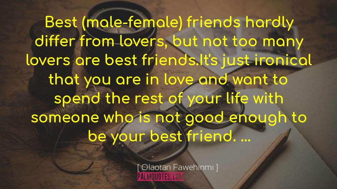 Female Friends quotes by Olaotan Fawehinmi