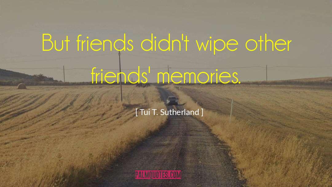 Female Friends quotes by Tui T. Sutherland