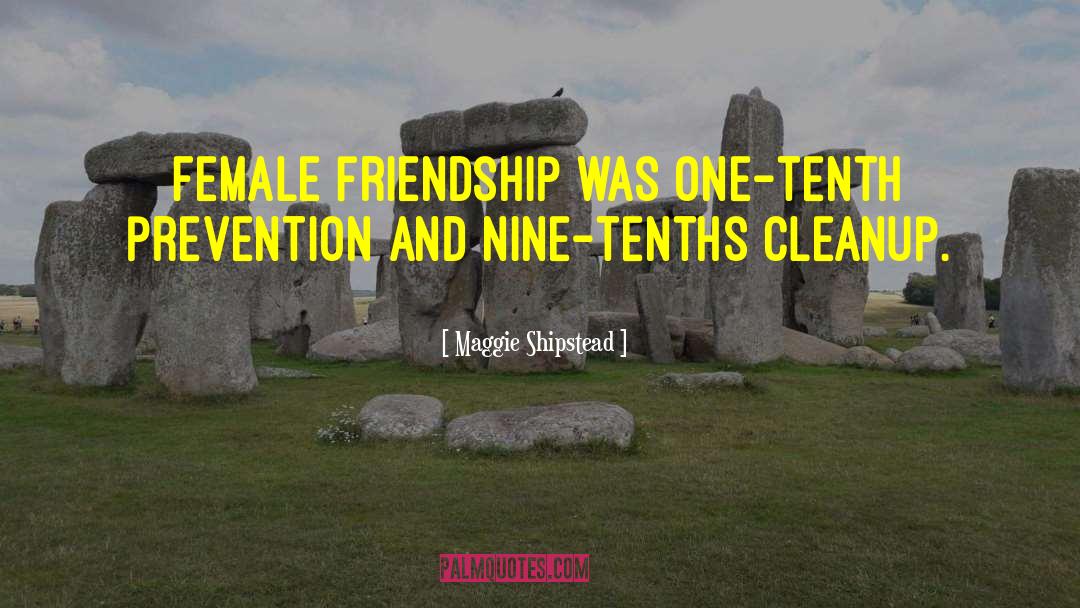 Female Friendship quotes by Maggie Shipstead