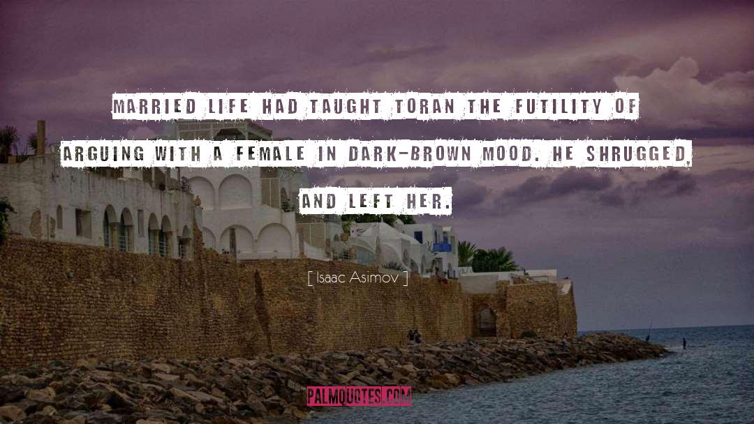 Female Hero quotes by Isaac Asimov