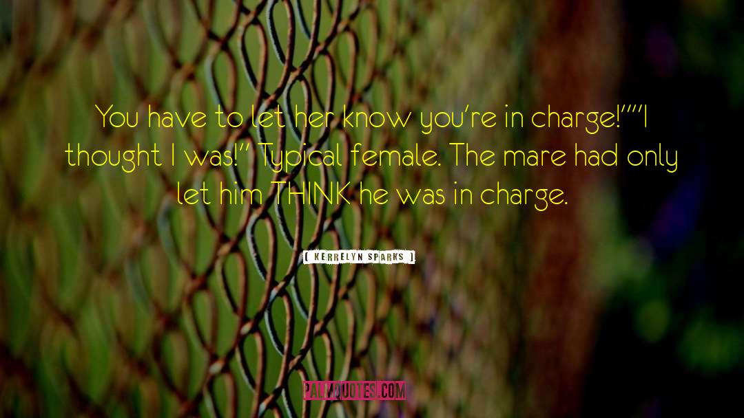 Female In Charge quotes by Kerrelyn Sparks