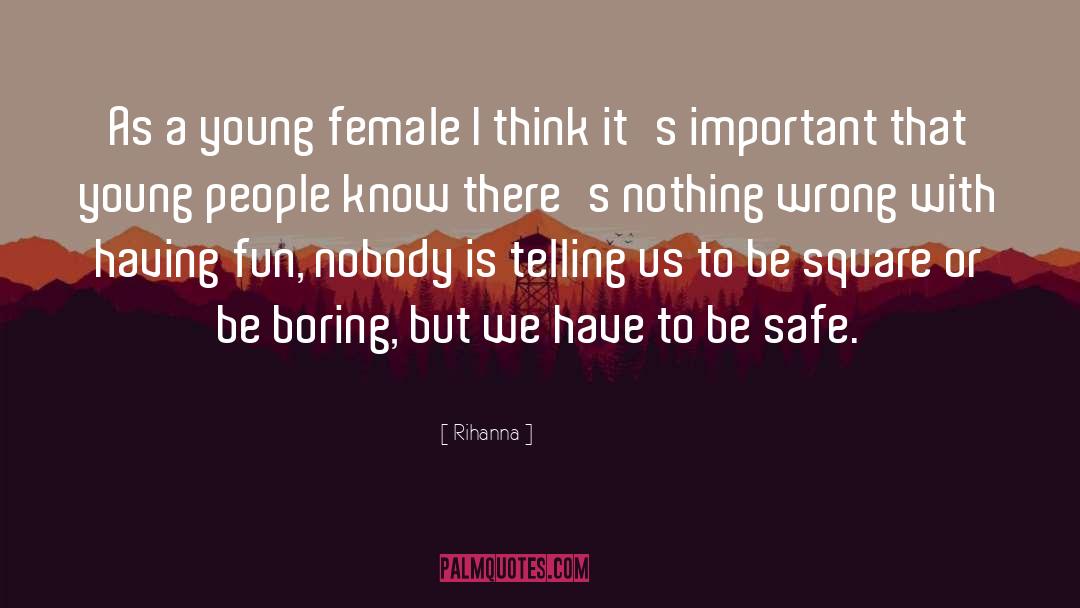 Female Insecurity quotes by Rihanna