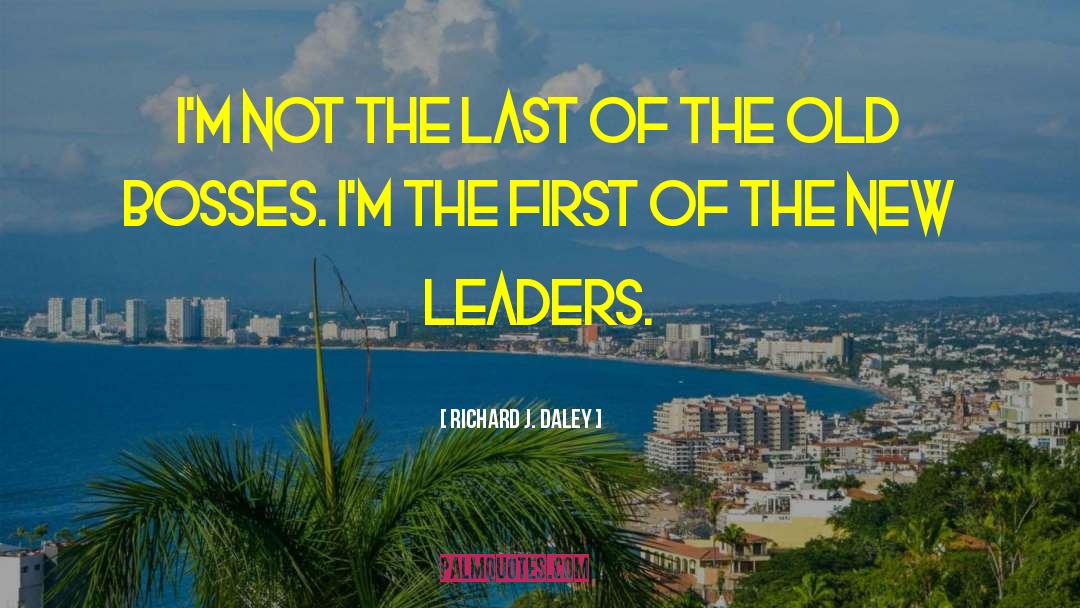 Female Leaders quotes by Richard J. Daley